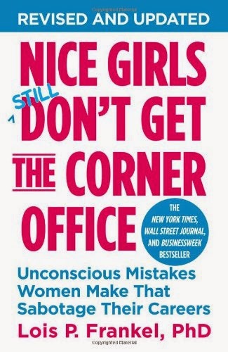Nice Girls Don't Get the Corner Office, Nice Girls Still Don't Get the Corner Office, Lois P. Frankel