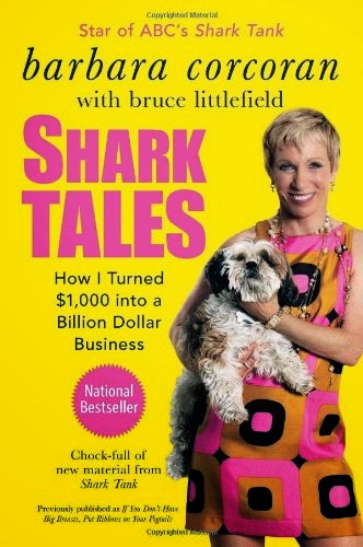Shark Tales, How I Turned $1,000 into a Billion Dollar Business, Shark Tank, Barbara Corcoran