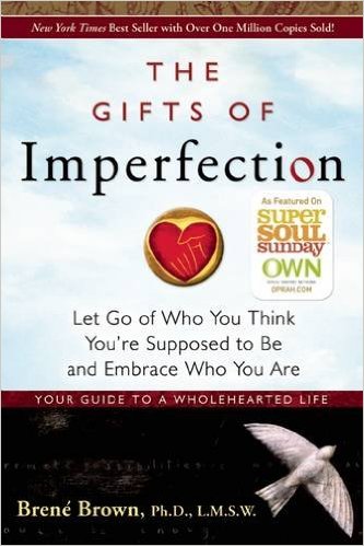 The Gifts of Imperfection, Brene Brown, Mental Illness, Stephanie Ziajka, Diary of a Debutante