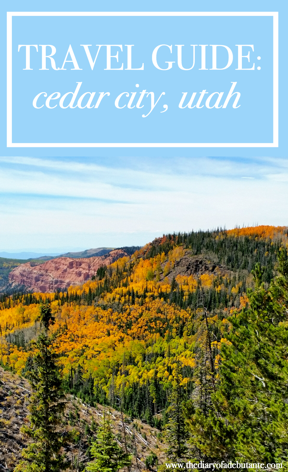 Cedar City, Cedar City Utah, Cedar City Travel Guide, Summer Travel Guide, Travel Destinations for Singles, Stephanie Ziajka, Diary of a Debutante