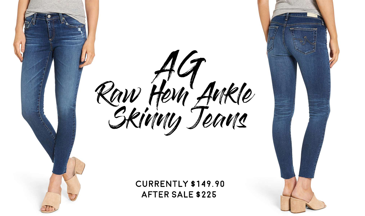 Nordstrom Anniversary Sale 2017 Hits and Misses: AG The Legging Raw Hem Ankle Skinny Jeans
